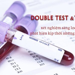 Double test và Triple Test